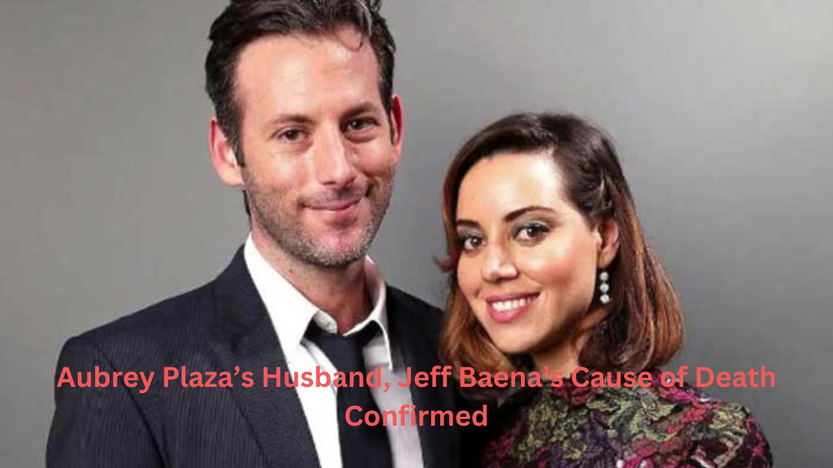 Aubrey Plaza’s Husband, Jeff Baena’s Cause of Death Confirmed